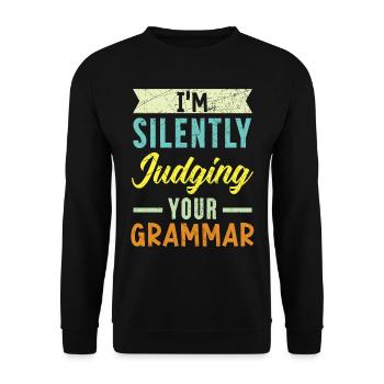 I tacitly condemn your grammar policy - Unisex Sweatshirt - black - Front - Alina (178cm) & Michal (187cm)