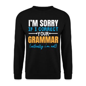 Je suis désolé si je ko ko votre police de grammaire - Sweat-shirt Unisexe - noir - Devant - Alina (178cm) & Michal (187cm)