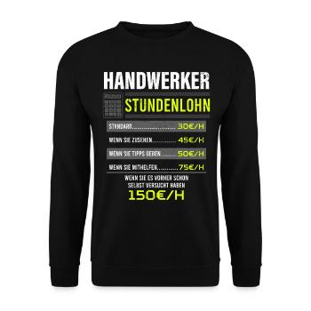 Handwerker Spruch Arbeitsshirt Kollegen Geschenk - Unisex Pullover - Schwarz - Vorne - Alina (178cm) & Michal (187cm)