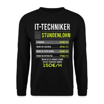 It-Techniker Spruch Arbeitsshirt Kollegen Geschenk - Unisex Pullover - Schwarz - Vorne - Alina (178cm) & Michal (187cm)