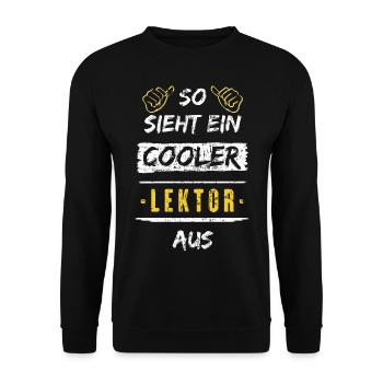 So Sieht Ein Cooler Lektor Aus Arbeitsshirt - Unisex Pullover - Schwarz - Vorne - Alina (178cm) & Michal (187cm)