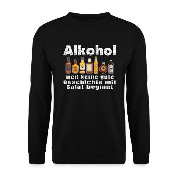 Alkohol weil keine gute Geschichte mit Salat ... - Unisex Pullover - Schwarz - Vorne - Alina (178cm) & Michal (187cm)