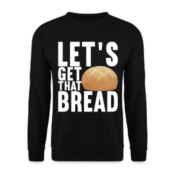 Get that Bread - Unisex Pullover - Schwarz - Vorne - Alina (178cm) & Michal (187cm)