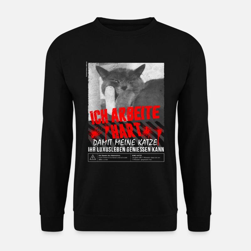 Ich arbeite hart damit meine Katze ihr Luxusleben - Unisex Pullover - Schwarz