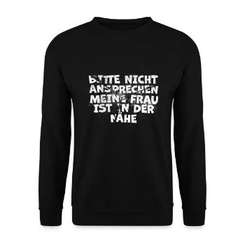 Bitte nicht ansprechen meine Frau ist in der Nähe - Unisex Pullover - Schwarz - Vorne - Alina (178cm) & Michal (187cm)