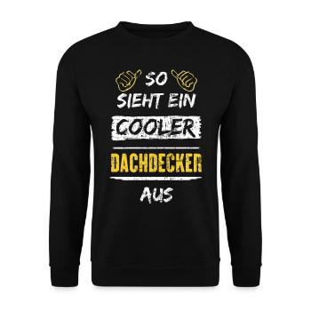 So Sieht Ein Cooler Dachdecker Aus Arbeitsshirt - Unisex Pullover - Schwarz - Vorne - Alina (178cm) & Michal (187cm)