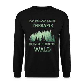 Ich brauch keine Therapie ich muss nur in den Wald - Unisex Pullover - Schwarz - Vorne - Alina (178cm) & Michal (187cm)