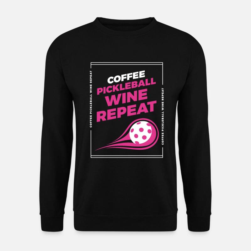 Coffee Pickleball Wine Repeat - Unisex Pullover - Schwarz