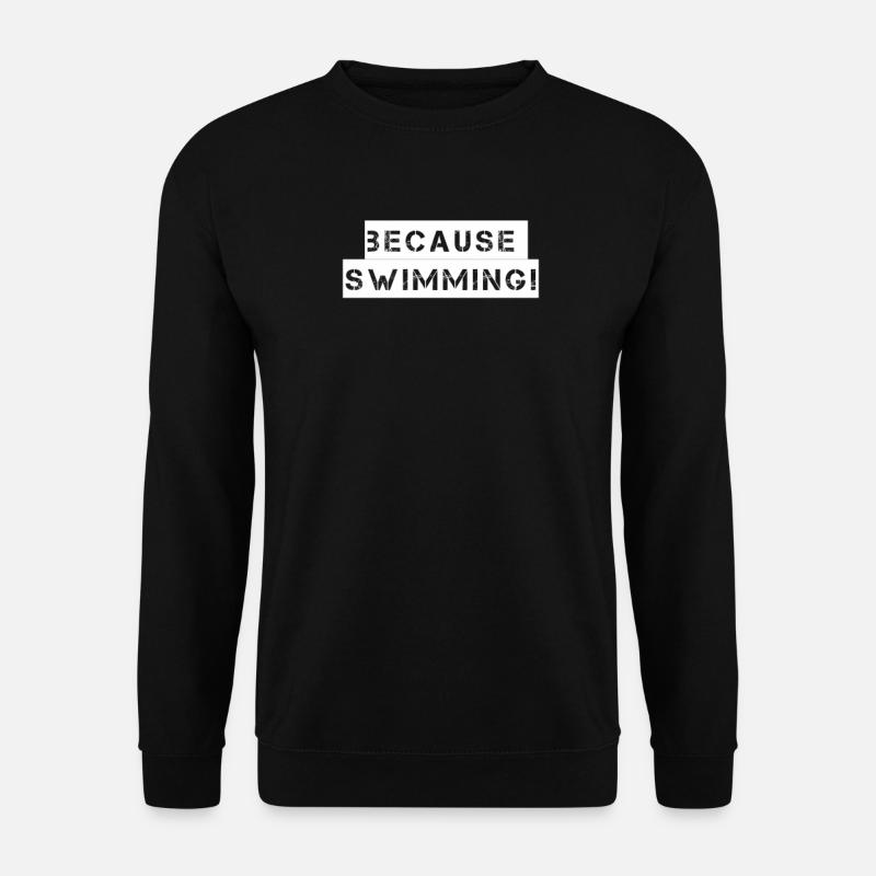 Natation - parce que la natation - Sweat-shirt Unisexe - noir