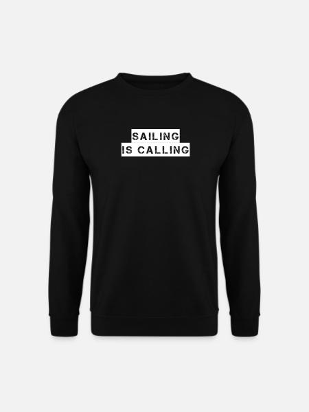 Sailing - sailing is calling - Unisex Sweatshirt - black