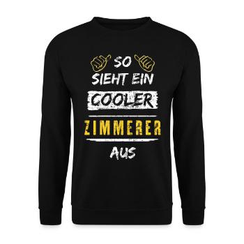 So Sieht Ein Cooler Zimmerer Aus Arbeitsshirt - Unisex Pullover - Schwarz - Vorne - Alina (178cm) & Michal (187cm)