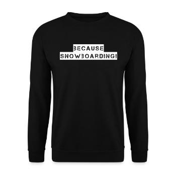 Snowboard - because Snowboarding - Unisex Pullover - Schwarz - Vorne - Alina (178cm) & Michal (187cm)