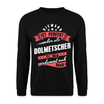 Niemand ist Perfekt Dolmetscher Kollegen Geschenk - Unisex Pullover - Schwarz - Vorne - Alina (178cm) & Michal (187cm)
