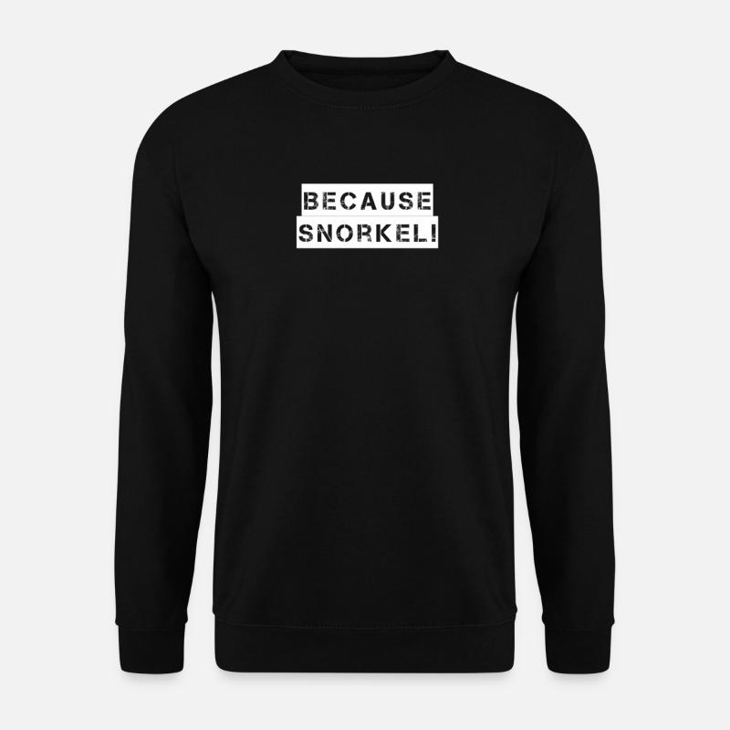Diving - Because Snorkel - Unisex Sweatshirt - black