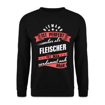 Niemand ist Perfekt Fleischer Kollegen Geschenk - Unisex Pullover - Schwarz - Vorne - Alina (178cm) & Michal (187cm)