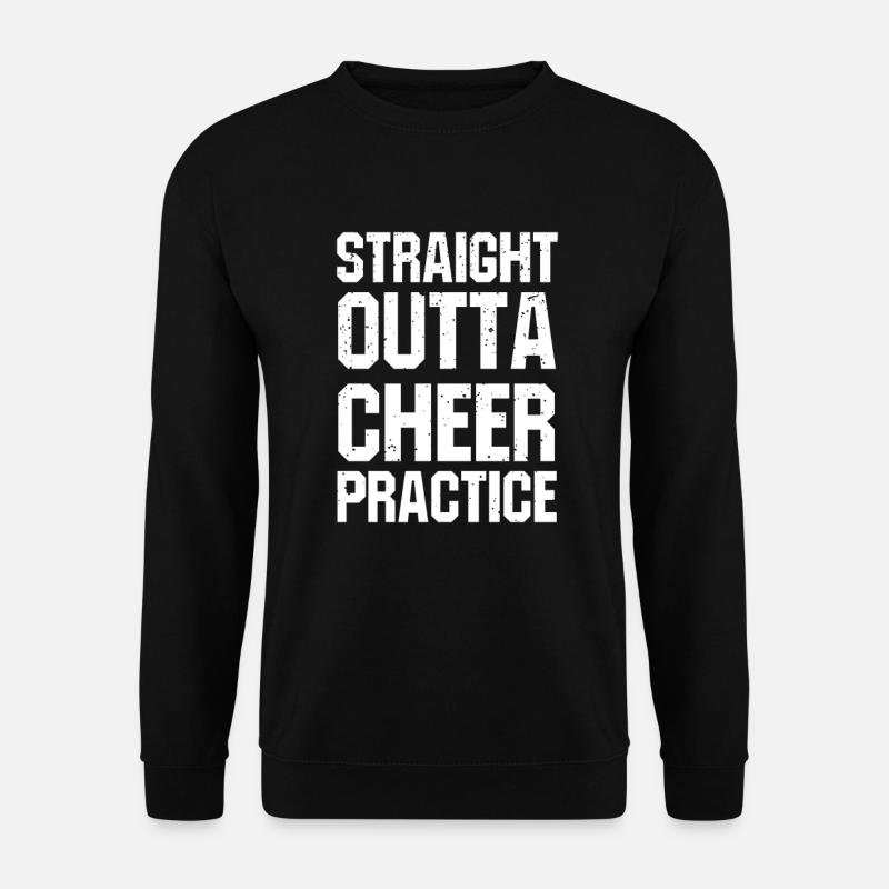 Straight Outta Cheer Practice - Unisex Sweatshirt - black