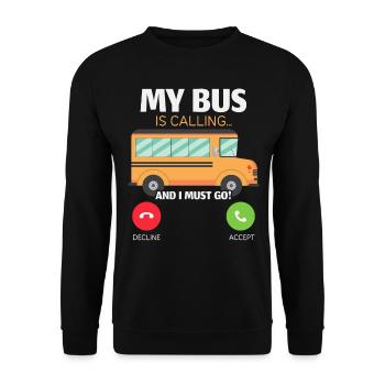 My bus calls and I have to go to school bus driver - Unisex Sweatshirt - black - Front - Alina (178cm) & Michal (187cm)