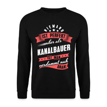 Niemand ist Perfekt Kanalbauer Kollegen Geschenk - Unisex Pullover - Schwarz - Vorne - Alina (178cm) & Michal (187cm)