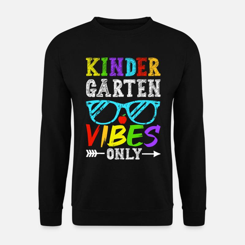 Kindergarten Vibes Only - Unisex Sweatshirt - black