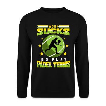 Work Sucks Go Play Paddle Tennis Gift - Unisex Sweatshirt - black - Front - Alina (178cm) & Michal (187cm)