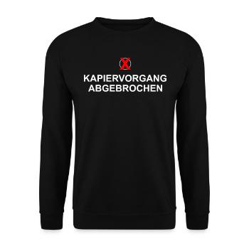 Kapiervorgang Abgebrochen Bürospruch Kollegen Büro - Unisex Pullover - Schwarz - Vorne - Alina (178cm) & Michal (187cm)