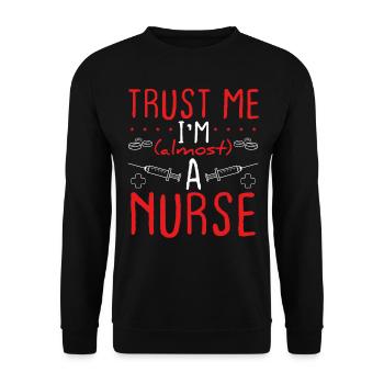 Nursing School Trust me Im almost a NurseNursing S - Unisex Sweatshirt - black - Front - Alina (178cm) & Michal (187cm)