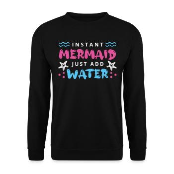 Instant Mermaid Just Add Water - Unisex Sweatshirt - black - Front - Alina (178cm) & Michal (187cm)