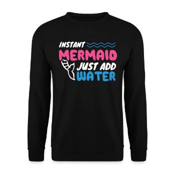 Instant Mermaid Just Add Water - Unisex Sweatshirt - black - Front - Alina (178cm) & Michal (187cm)