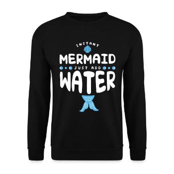 Instant Mermaid Just Add Water - Unisex Sweatshirt - black - Front - Alina (178cm) & Michal (187cm)