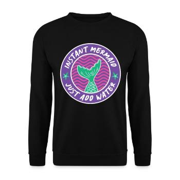 Instant Mermaid Just Add Water - Unisex Sweatshirt - black - Front - Alina (178cm) & Michal (187cm)