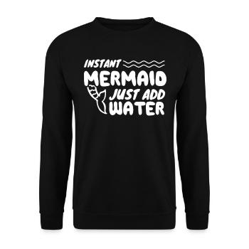Instant Mermaid Just Add Water - Unisex Sweatshirt - black - Front - Alina (178cm) & Michal (187cm)