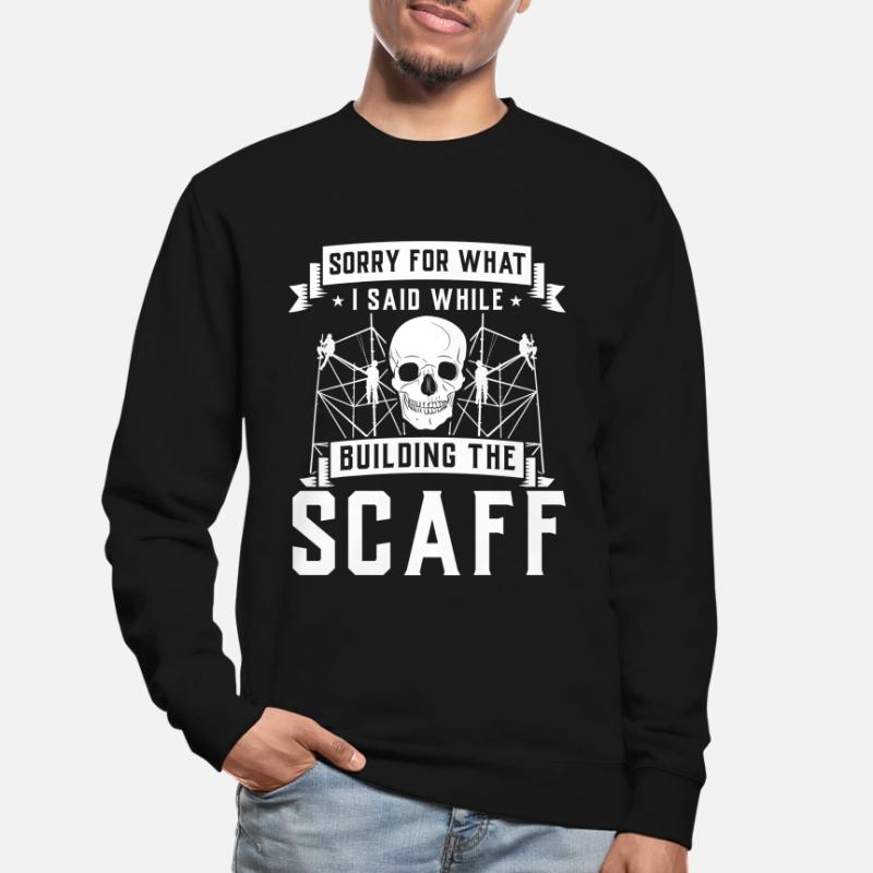 Constructeurs d’échafaudages Sweat-shirt Unisexe