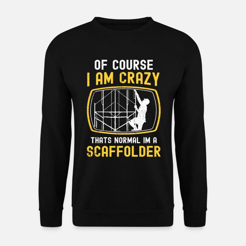 Scaffolding builder Tshirt - Unisex Sweatshirt - black