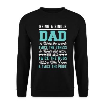 Single Dad Father's Day Best Daddy Ever - Unisex Sweatshirt - black - Front - Alina (178cm) & Michal (187cm)