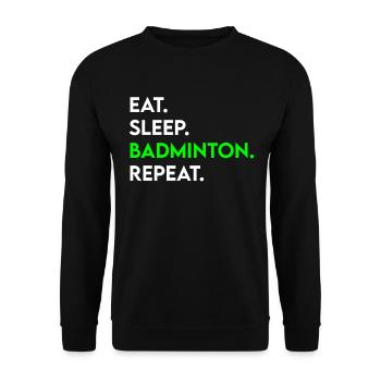 manger dormir badminton répéter - Sweat-shirt Unisexe - noir - Devant - Alina (178cm) & Michal (187cm)