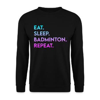 manger dormir badminton répéter - Sweat-shirt Unisexe - noir - Devant - Alina (178cm) & Michal (187cm)