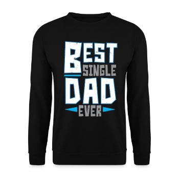 Best Single Dad Ever Father's Day Single Father - Unisex Sweatshirt - black - Front - Alina (178cm) & Michal (187cm)