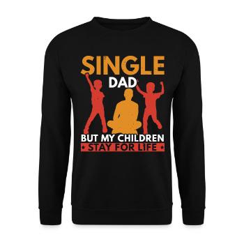 Single father, but my children remain - Unisex Sweatshirt - black - Front - Alina (178cm) & Michal (187cm)
