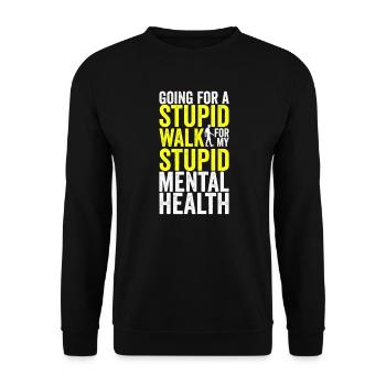 Going For A Stupid Walk Mental Health Meme Shirt - Unisex Pullover - Schwarz - Vorne - Alina (178cm) & Michal (187cm)