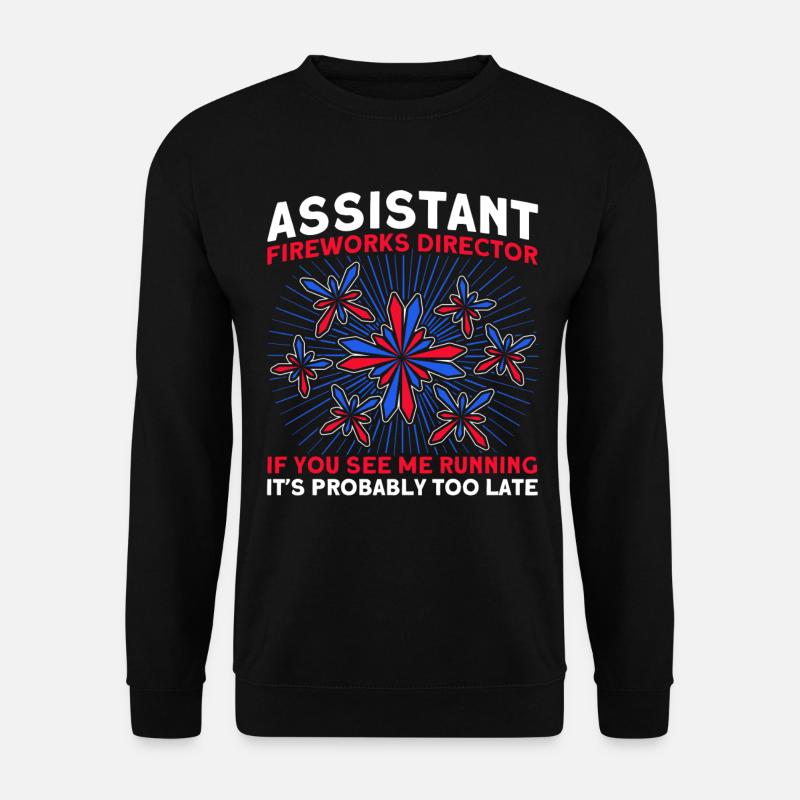 Funny fireworks pyrotechnician saying - Unisex Sweatshirt - black