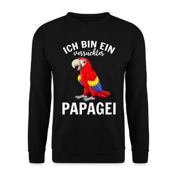 Ich bin ein verrückter Papagei Lustiger - Unisex Pullover - Schwarz - Vorne - Alina (178cm) & Michal (187cm)