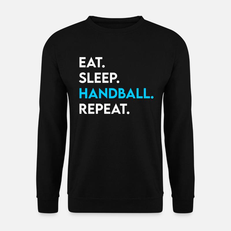 manger du sommeil handball répéter - Sweat-shirt Unisexe - noir