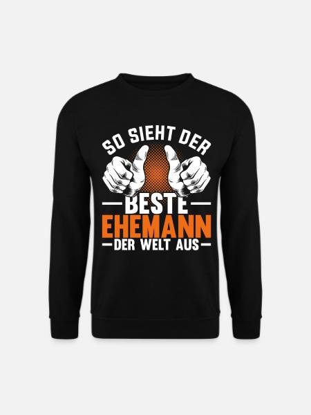 So Sieht Der Beste Ehemann Der Welt Aus mann - Unisex Pullover - Schwarz