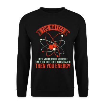 You Matter Until You Multiply - Unisex Sweatshirt - black - Front - Alina (178cm) & Michal (187cm)
