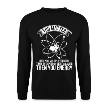 You Matter Until You Multiply - Unisex Sweatshirt - black - Front - Alina (178cm) & Michal (187cm)