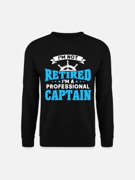 Retired Boat Captain Captains - Unisex Sweatshirt - black