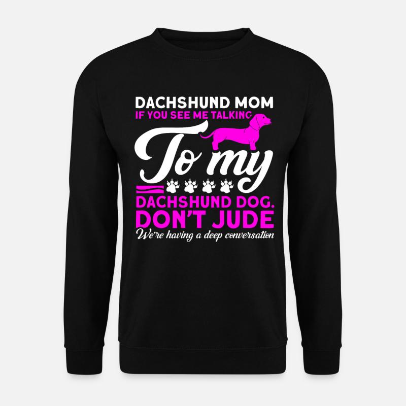 Teckel Teckel Mama Teckel Pet - Sweat-shirt Unisexe - noir