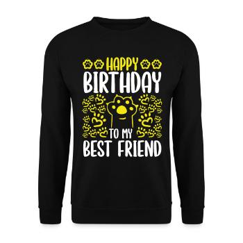 Happy Birthday Best Friend Mom Cat Dad Birthday - Unisex Pullover - Schwarz - Vorne - Alina (178cm) & Michal (187cm)
