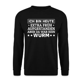 Ich Bin Heute Extra Früh Aufgestanden Aber Da War - Unisex Pullover - Schwarz - Vorne - Alina (178cm) & Michal (187cm)