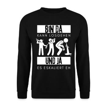 Bin da kann losgehen ja es eskaliert eh Bier - Unisex Pullover - Schwarz - Vorne - Alina (178cm) & Michal (187cm)